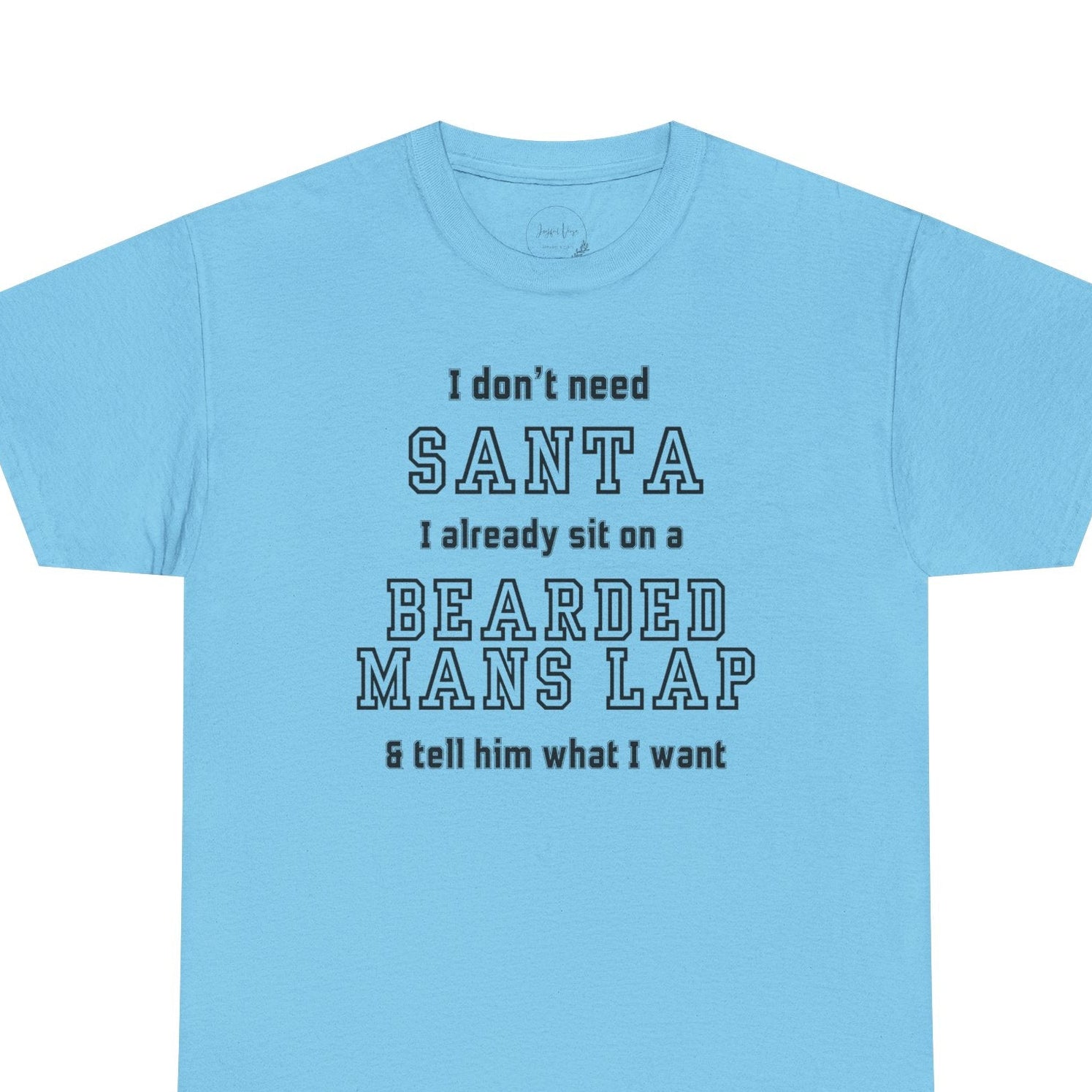 Light blue t-shirt with humorous text design on a white background