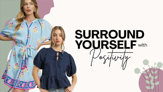 Surround Yourself with Positivity