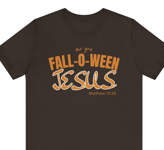 Brown t-shirt with 'Fall-O-Ween Jesus' text on a white background